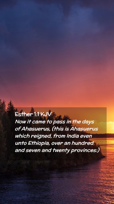 Picture 02 - Esther 1:1 KJV Mobile Phone Wallpaper - Now it came to pass in the days of Ahasuerus, - Mobile Bible Verse Wallpaper