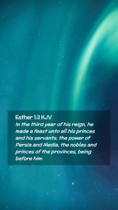 Picture 02 - Esther 1:3 KJV Mobile Phone Wallpaper - In the third year of his reign, he made a feast - Mobile Bible Verse Wallpaper