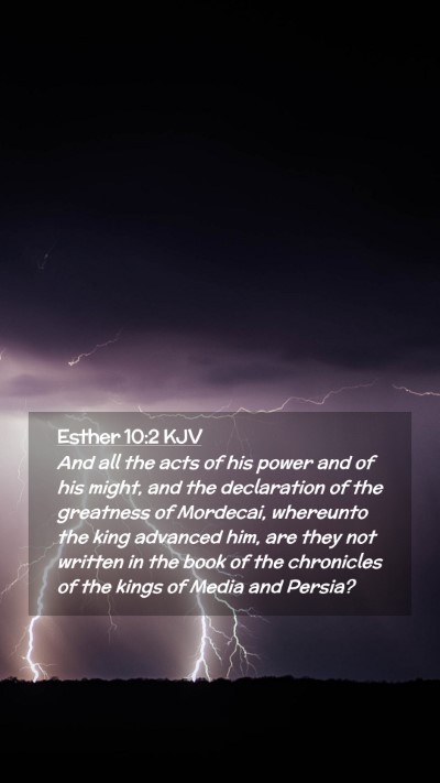 Picture 02 - Esther 10:2 KJV Mobile Phone Wallpaper - And all the acts of his power and of his might, - Mobile Bible Verse Wallpaper