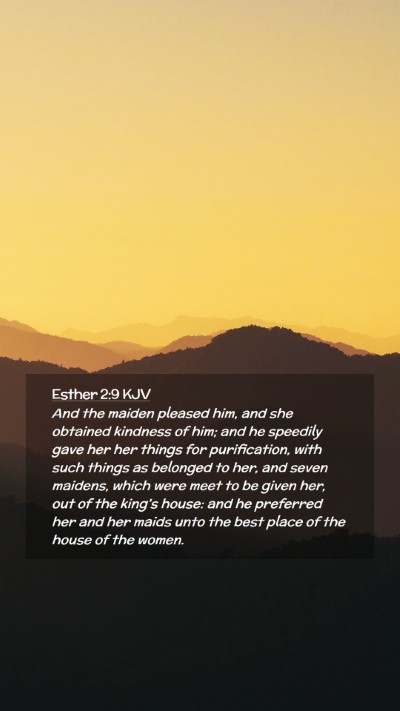 Picture 02 - Esther 2:9 KJV Mobile Phone Wallpaper - And the maiden pleased him, and she obtained - Mobile Bible Verse Wallpaper