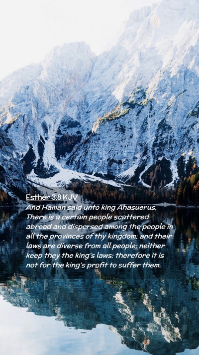 Picture 02 - Esther 3:8 KJV Mobile Phone Wallpaper - And Haman said unto king Ahasuerus, There is a - Mobile Bible Verse Wallpaper
