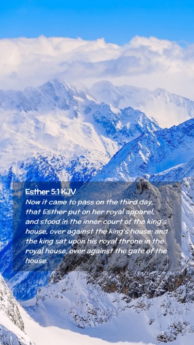 Picture 02 - Esther 5:1 KJV Mobile Phone Wallpaper - Now it came to pass on the third day, that Esther - Mobile Bible Verse Wallpaper