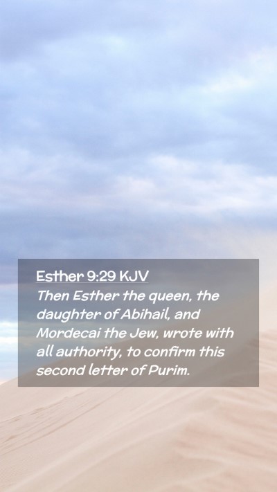 Picture 02 - Esther 9:29 KJV Mobile Phone Wallpaper - Then Esther the queen, the daughter of Abihail, - Mobile Bible Verse Wallpaper