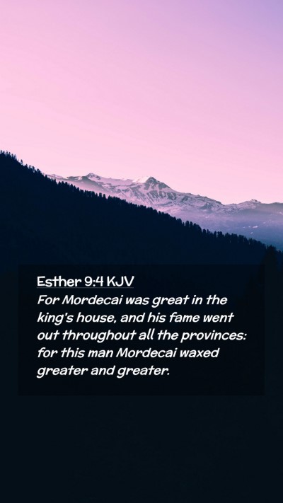 Picture 02 - Esther 9:4 KJV Mobile Phone Wallpaper - For Mordecai was great in the king's house, and - Mobile Bible Verse Wallpaper