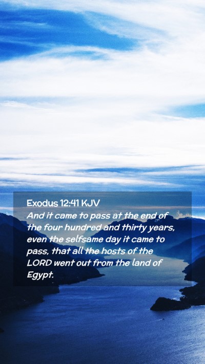 Picture 02 - Exodus 12:41 KJV Mobile Phone Wallpaper - And it came to pass at the end of the four - Mobile Bible Verse Wallpaper