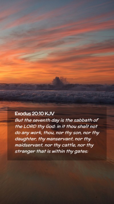 Picture 02 - Exodus 20:10 KJV Mobile Phone Wallpaper - But the seventh day is the sabbath of the LORD - Mobile Bible Verse Wallpaper