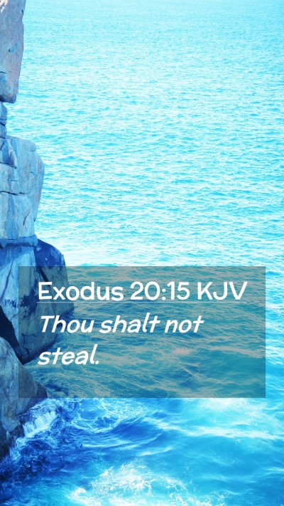 Picture 02 - Exodus 20:15 KJV Mobile Phone Wallpaper - Thou shalt not - Mobile Bible Verse Wallpaper