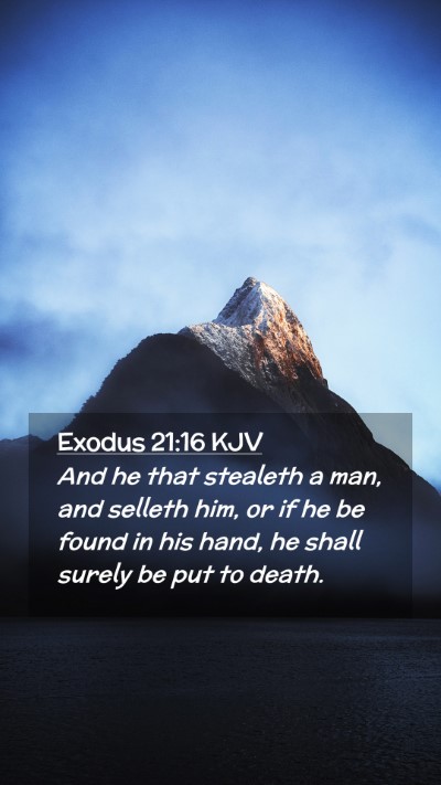 Picture 02 - Exodus 21:16 KJV Mobile Phone Wallpaper - And he that stealeth a man, and selleth him, or - Mobile Bible Verse Wallpaper