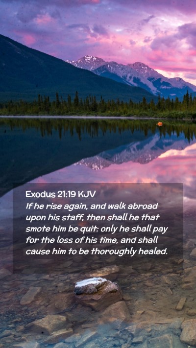 Picture 02 - Exodus 21:19 KJV Mobile Phone Wallpaper - If he rise again, and walk abroad upon his staff, - Mobile Bible Verse Wallpaper