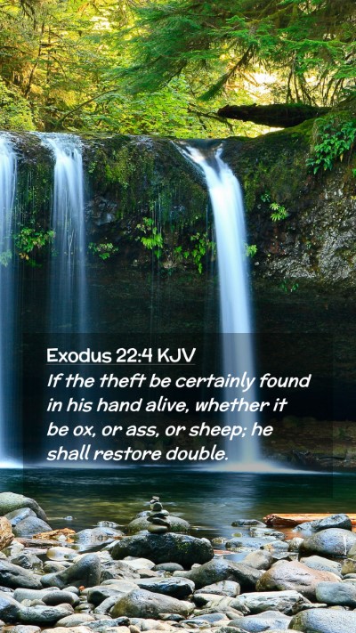 Picture 02 - Exodus 22:4 KJV Mobile Phone Wallpaper - If the theft be certainly found in his hand - Mobile Bible Verse Wallpaper