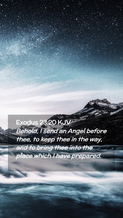 Picture 02 - Exodus 23:20 KJV Mobile Phone Wallpaper - Behold, I send an Angel before thee, to keep thee - Mobile Bible Verse Wallpaper