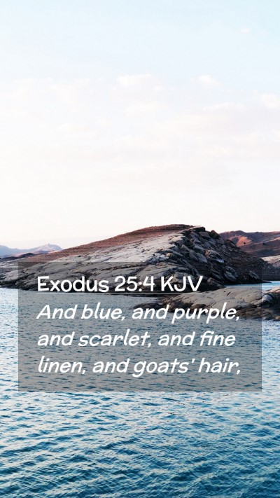 Picture 02 - Exodus 25:4 KJV Mobile Phone Wallpaper - And blue, and purple, and scarlet, and fine - Mobile Bible Verse Wallpaper