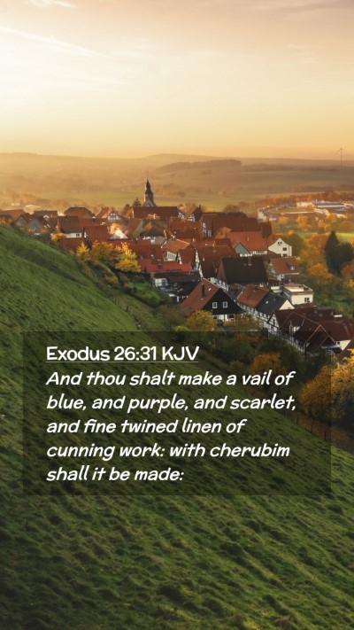 Picture 02 - Exodus 26:31 KJV Mobile Phone Wallpaper - And thou shalt make a vail of blue, and purple, - Mobile Bible Verse Wallpaper