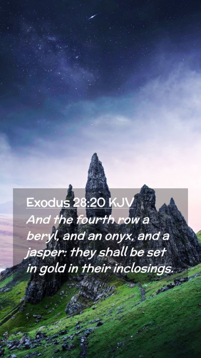 Picture 02 - Exodus 28:20 KJV Mobile Phone Wallpaper - And the fourth row a beryl, and an onyx, and a - Mobile Bible Verse Wallpaper