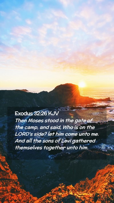 Picture 02 - Exodus 32:26 KJV Mobile Phone Wallpaper - Then Moses stood in the gate of the camp, and - Mobile Bible Verse Wallpaper