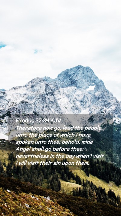 Picture 02 - Exodus 32:34 KJV Mobile Phone Wallpaper - Therefore now go, lead the people unto the place - Mobile Bible Verse Wallpaper