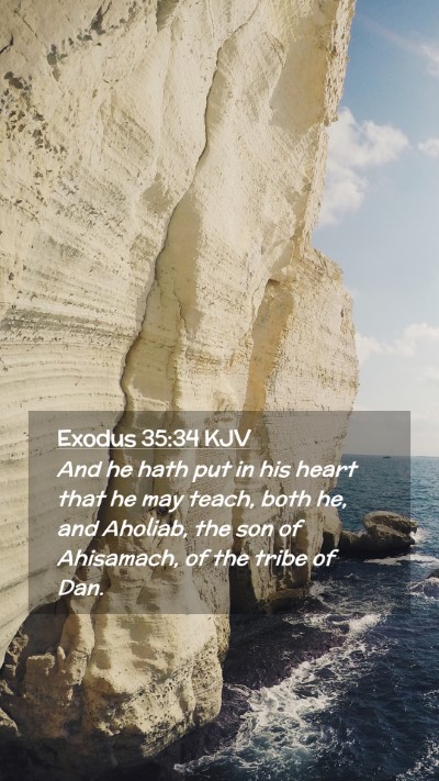 Picture 02 - Exodus 35:34 KJV Mobile Phone Wallpaper - And he hath put in his heart that he may teach, - Mobile Bible Verse Wallpaper