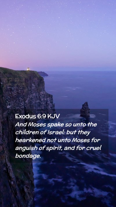 Picture 02 - Exodus 6:9 KJV Mobile Phone Wallpaper - And Moses spake so unto the children of Israel: - Mobile Bible Verse Wallpaper