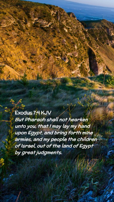 Picture 02 - Exodus 7:4 KJV Mobile Phone Wallpaper - But Pharaoh shall not hearken unto you, that I - Mobile Bible Verse Wallpaper