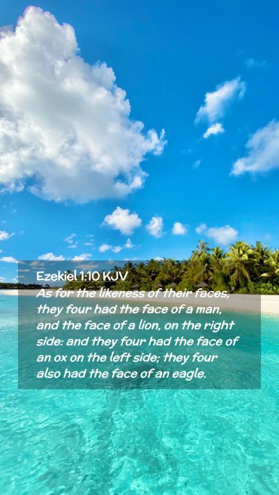 Picture 02 - Ezekiel 1:10 KJV Mobile Phone Wallpaper - As for the likeness of their faces, they four had - Mobile Bible Verse Wallpaper