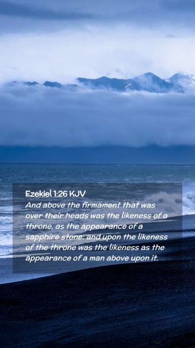 Picture 02 - Ezekiel 1:26 KJV Mobile Phone Wallpaper - And above the firmament that was over their heads - Mobile Bible Verse Wallpaper