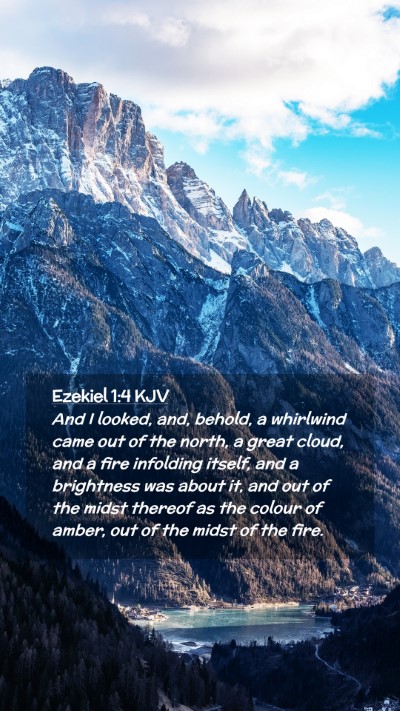 Picture 02 - Ezekiel 1:4 KJV Mobile Phone Wallpaper - And I looked, and, behold, a whirlwind came out - Mobile Bible Verse Wallpaper