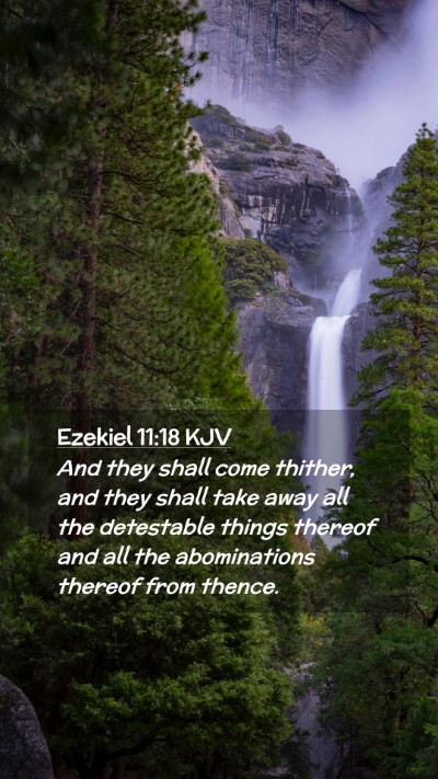 Picture 02 - Ezekiel 11:18 KJV Mobile Phone Wallpaper - And they shall come thither, and they shall take - Mobile Bible Verse Wallpaper