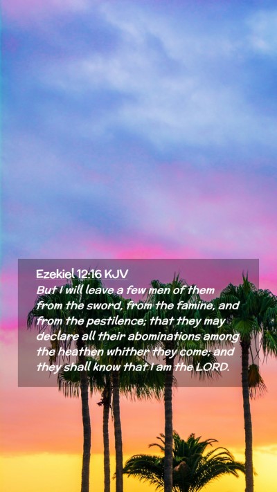 Picture 02 - Ezekiel 12:16 KJV Mobile Phone Wallpaper - But I will leave a few men of them from the - Mobile Bible Verse Wallpaper