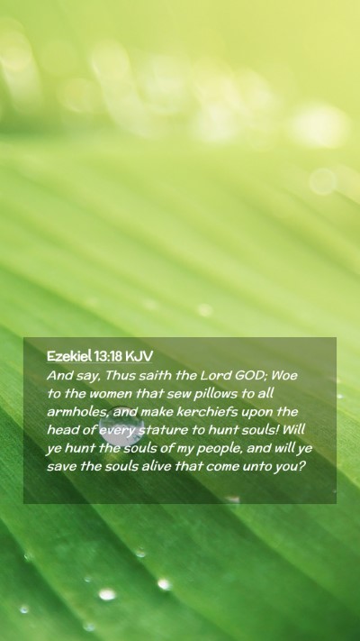 Picture 02 - Ezekiel 13:18 KJV Mobile Phone Wallpaper - And say, Thus saith the Lord GOD; Woe to the - Mobile Bible Verse Wallpaper