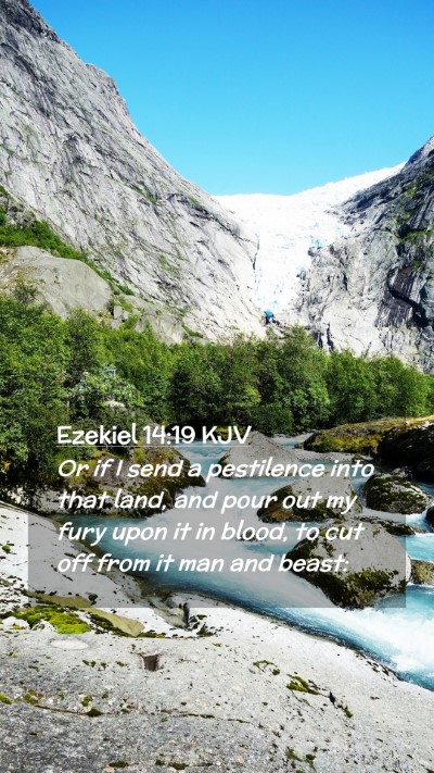 Picture 02 - Ezekiel 14:19 KJV Mobile Phone Wallpaper - Or if I send a pestilence into that land, and - Mobile Bible Verse Wallpaper