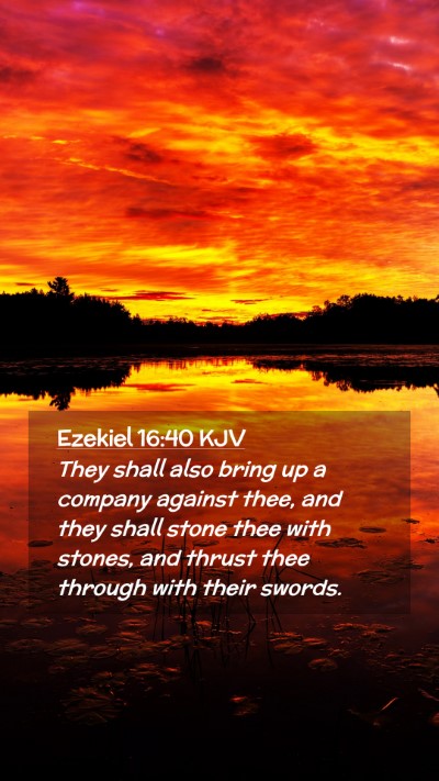 Picture 02 - Ezekiel 16:40 KJV Mobile Phone Wallpaper - They shall also bring up a company against thee, - Mobile Bible Verse Wallpaper