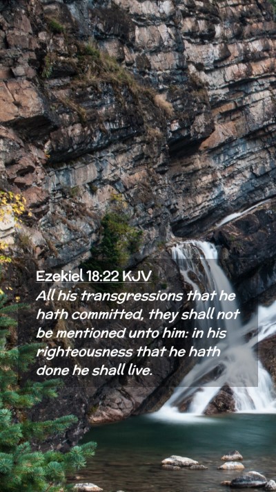 Picture 02 - Ezekiel 18:22 KJV Mobile Phone Wallpaper - All his transgressions that he hath committed, - Mobile Bible Verse Wallpaper