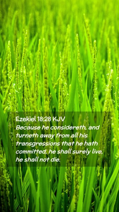 Picture 02 - Ezekiel 18:28 KJV Mobile Phone Wallpaper - Because he considereth, and turneth away from all - Mobile Bible Verse Wallpaper