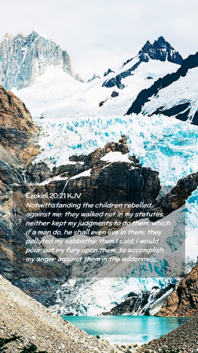 Picture 02 - Ezekiel 20:21 KJV Mobile Phone Wallpaper - Notwithstanding the children rebelled against me: - Mobile Bible Verse Wallpaper