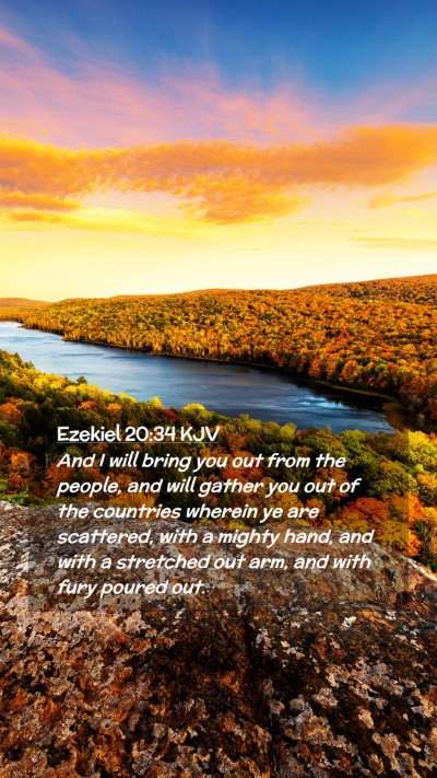 Picture 02 - Ezekiel 20:34 KJV Mobile Phone Wallpaper - And I will bring you out from the people, and - Mobile Bible Verse Wallpaper