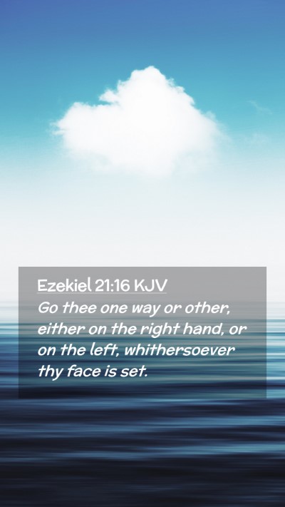 Picture 02 - Ezekiel 21:16 KJV Mobile Phone Wallpaper - Go thee one way or other, either on the right - Mobile Bible Verse Wallpaper