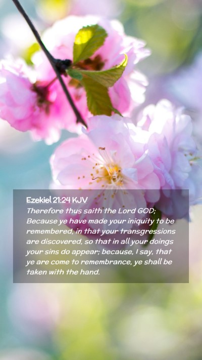 Picture 02 - Ezekiel 21:24 KJV Mobile Phone Wallpaper - Therefore thus saith the Lord GOD; Because ye - Mobile Bible Verse Wallpaper