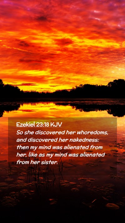Picture 02 - Ezekiel 23:18 KJV Mobile Phone Wallpaper - So she discovered her whoredoms, and discovered - Mobile Bible Verse Wallpaper