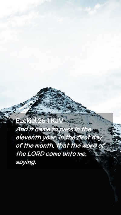 Picture 02 - Ezekiel 26:1 KJV Mobile Phone Wallpaper - And it came to pass in the eleventh year, in the - Mobile Bible Verse Wallpaper