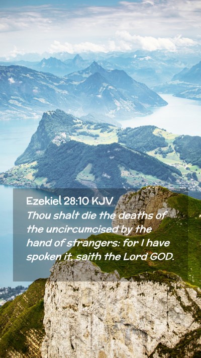 Picture 02 - Ezekiel 28:10 KJV Mobile Phone Wallpaper - Thou shalt die the deaths of the uncircumcised by - Mobile Bible Verse Wallpaper