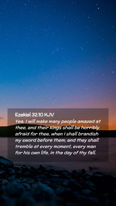 Picture 02 - Ezekiel 32:10 KJV Mobile Phone Wallpaper - Yea, I will make many people amazed at thee, and - Mobile Bible Verse Wallpaper