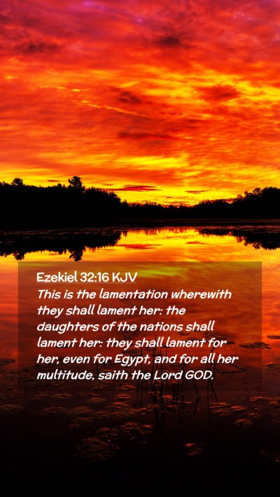 Picture 02 - Ezekiel 32:16 KJV Mobile Phone Wallpaper - This is the lamentation wherewith they shall - Mobile Bible Verse Wallpaper