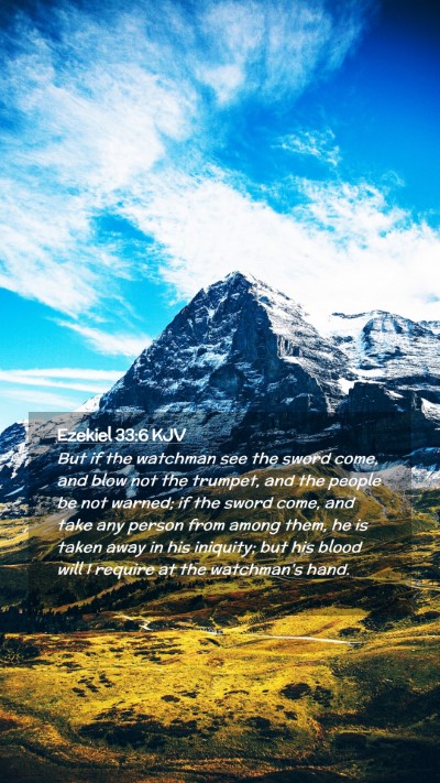 Picture 02 - Ezekiel 33:6 KJV Mobile Phone Wallpaper - But if the watchman see the sword come, and blow - Mobile Bible Verse Wallpaper