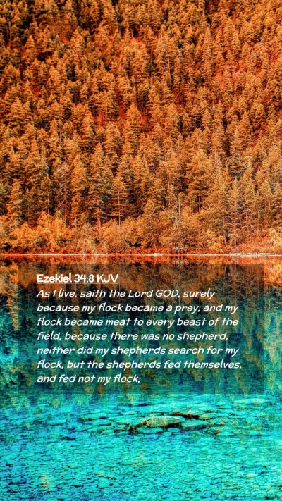Picture 02 - Ezekiel 34:8 KJV Mobile Phone Wallpaper - As I live, saith the Lord GOD, surely because my - Mobile Bible Verse Wallpaper