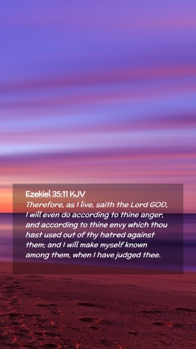 Picture 02 - Ezekiel 35:11 KJV Mobile Phone Wallpaper - Therefore, as I live, saith the Lord GOD, I will - Mobile Bible Verse Wallpaper