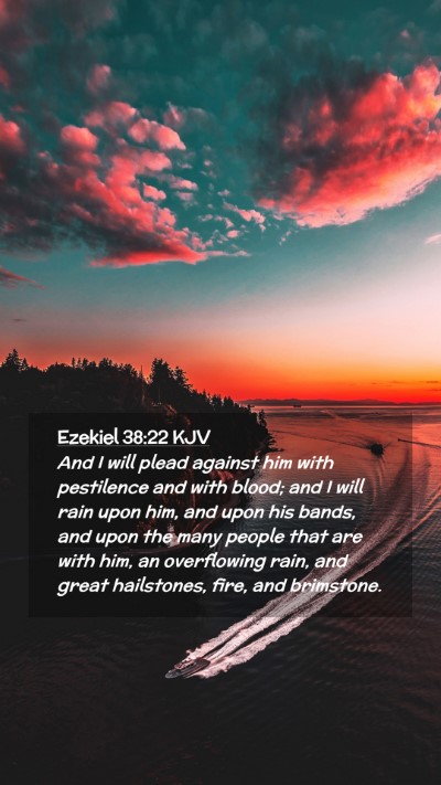 Picture 02 - Ezekiel 38:22 KJV Mobile Phone Wallpaper - And I will plead against him with pestilence and - Mobile Bible Verse Wallpaper