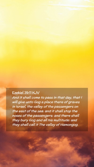 Picture 02 - Ezekiel 39:11 KJV Mobile Phone Wallpaper - And it shall come to pass in that day, that I - Mobile Bible Verse Wallpaper