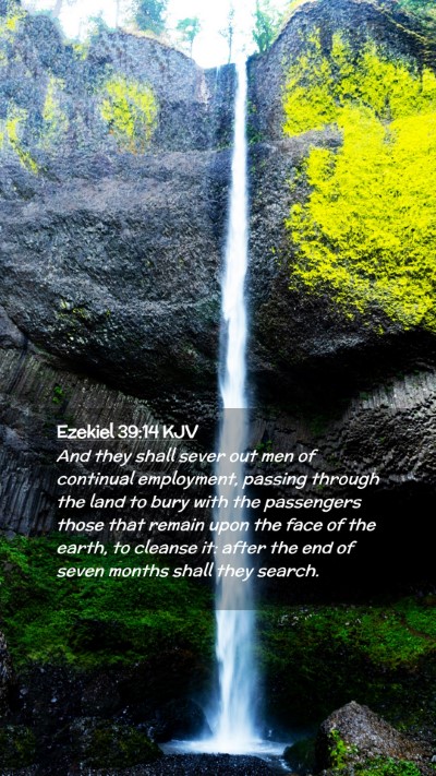 Picture 02 - Ezekiel 39:14 KJV Mobile Phone Wallpaper - And they shall sever out men of continual - Mobile Bible Verse Wallpaper