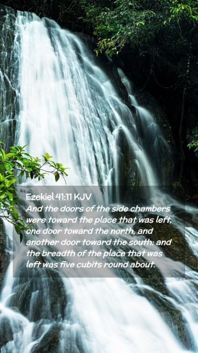 Picture 02 - Ezekiel 41:11 KJV Mobile Phone Wallpaper - And the doors of the side chambers were toward - Mobile Bible Verse Wallpaper