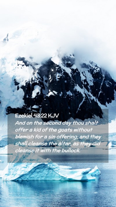 Picture 02 - Ezekiel 43:22 KJV Mobile Phone Wallpaper - And on the second day thou shalt offer a kid of - Mobile Bible Verse Wallpaper